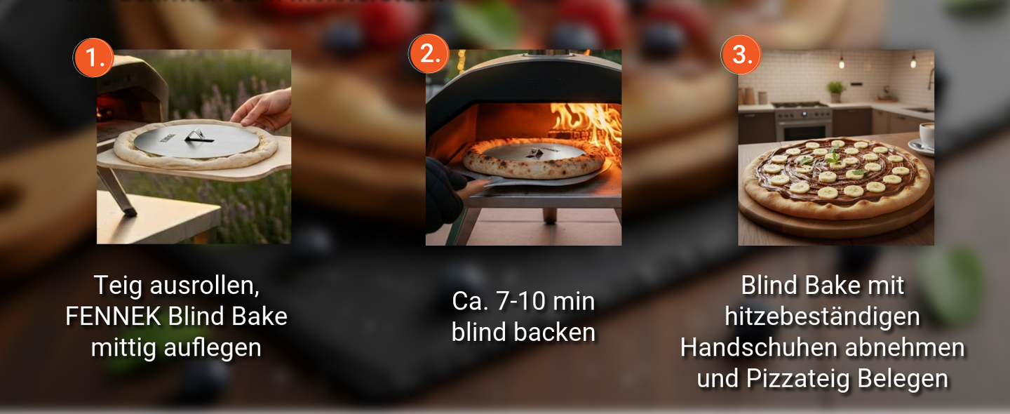 In 3 Schritten zum Meisterstück. 1. Teig Ausrollen, FENNEK Blind Bake mittig auflegen. 2. ca 7-10 min blind backen. 3. Blind Bake mit hitzebeständigen Handschuhen abnehmen und pizzateig belegen.