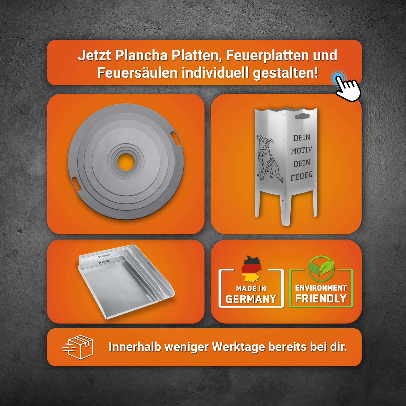 Der Banner sagt aus, dass sowohl Planchas, Feuerplatten sowie Feuersäulen mit eigenem Motiv individuell gestaltet werden können. Außerdem ist alles Made in Germany und innerhalb weniger Werktage ausgeliefert.