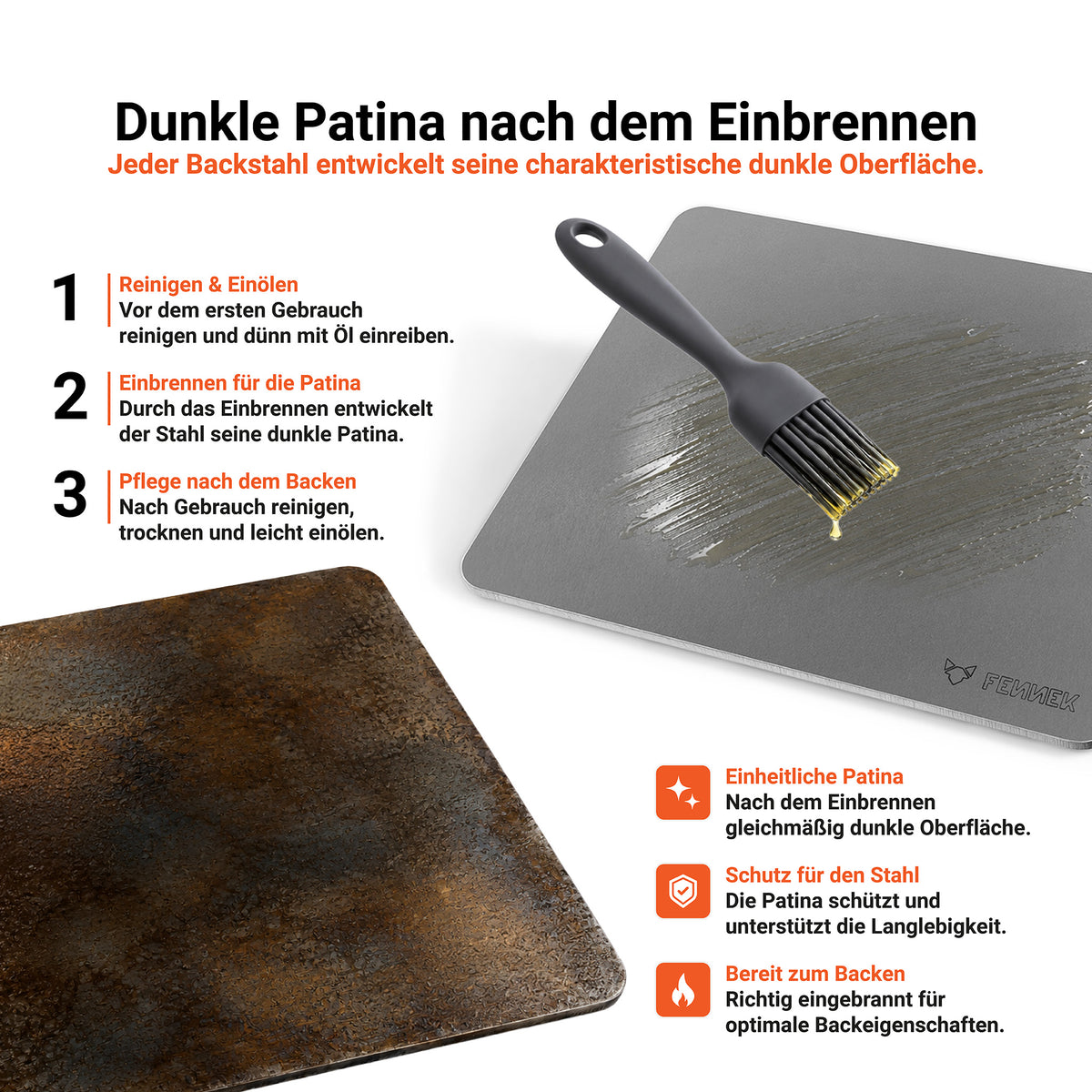 Infografik zum FENNEK Backstahl mit Anleitung zum Einbrennen und zur Pflege: vor dem ersten Gebrauch reinigen und einölen, für eine dunkle Patina einbrennen und nach dem Backen reinigen, trocknen und leicht einölen.