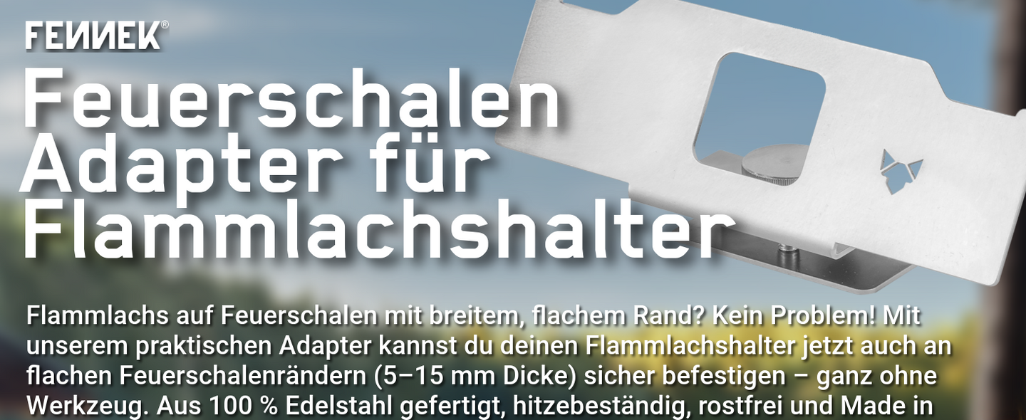 Titelbild zeigt den FENNEK Feuerschalen Adapter für Flammlachshalter. Unter der Überschrift und dem Adapter ist ein kurzer Text, welcher den Adapter erklärt.